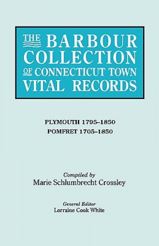 Knjiga Barbour Collection of Connecticut Town Vital Records. Volume 34 Lorraine Cook White