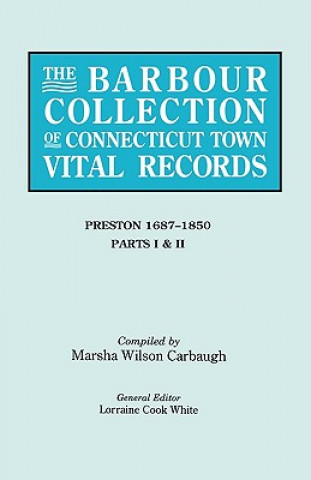 Book Barbour Collection of Connecticut Town Vital Records. Volume 35 Lorraine Cook White