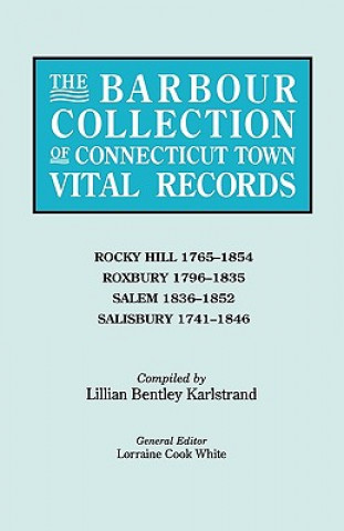 Carte Barbour Collection of Connecticut Town Vital Records. Volume 37 Lorraine Cook White