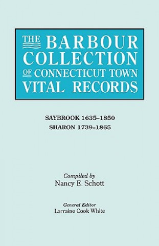 Kniha Barbour Collection of Connecticut Town Vital Records. Volume 38 Lorraine Cook White