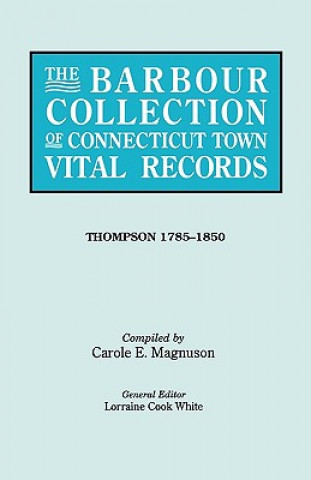 Könyv Barbour Collection of Connecticut Town Vital Records. Volume 46 Lorraine Cook White