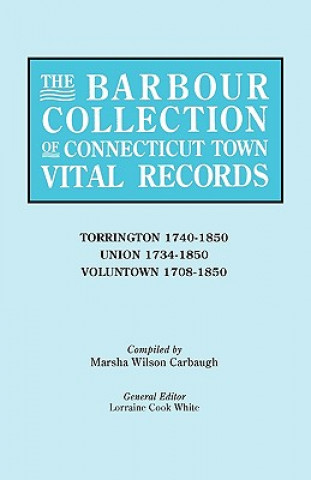 Carte Barbour Collection of Connecticut Town Vital Records [Vol. 47] General Ed White
