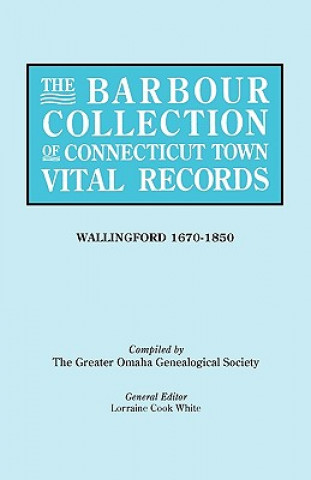 Könyv Barbour Collection of Connecticut Town Vital Records General Ed White