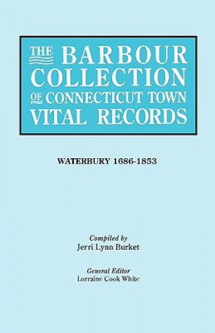 Könyv Barbour Collection of Connecticut Town Vital Records [Vol. 50] General Ed White