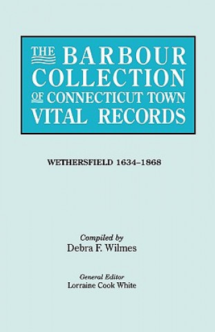 Book Barbour Collection of Connecticut Town Vital Records [Vol. 52] General Ed White