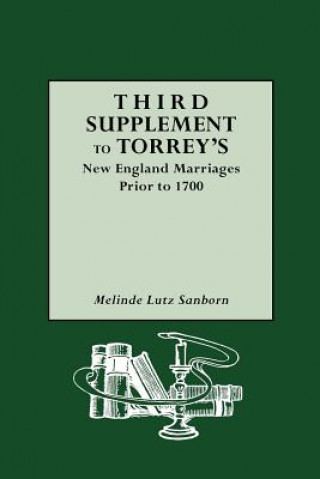 Kniha Third Supplement to Torrey's New England Marriages Prior to 1700 Melinde Lutz Sanborn