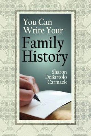 Buch You Can Write Your Family History Carmack