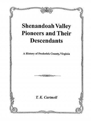 Carte Shenandoah Valley Pioneers and Their Descendants Cartmell