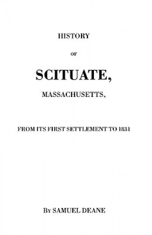 Knjiga History of Scituate, Massachusetts Deane Seamus