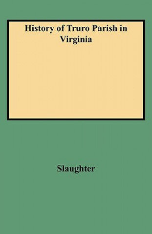 Knjiga History of Truro Parish in Virginia Slaughter