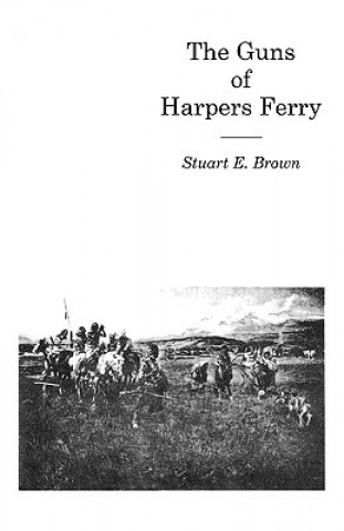 Könyv Guns of Harpers Ferry Brown