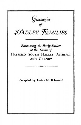 Kniha Genealogies of Hadley [Massachusetts] Families Boltwood