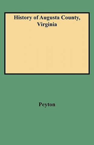 Knjiga History of Augusta County, Virginia Peyton