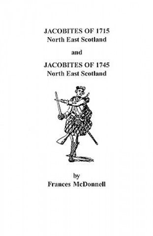 Carte Jacobites of 1715 and 1745. North East Scotland McDonnell