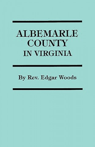 Livre Albemarle County in Virginia Edgar Woods