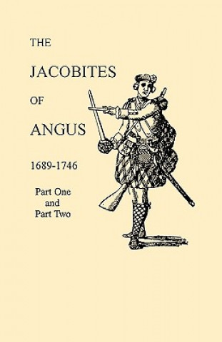 Könyv Jacobites of Angus, 1689-1746 David Dobson