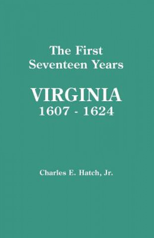 Carte First Seventeen Years Jr Charles E Hatch