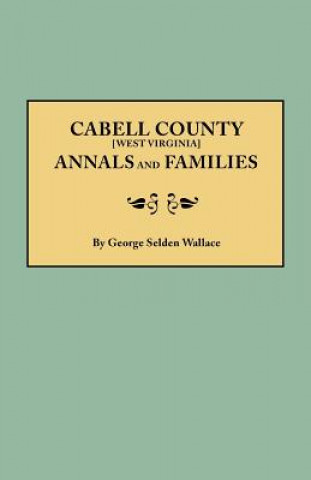 Książka Cabell County Annals and Families George Selden Wallace