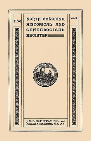 Carte North Carolina Historical and Genealogical Register. Eleven Numbers Bound in Three Volumes. Volume Three James Robert Bent Hathaway