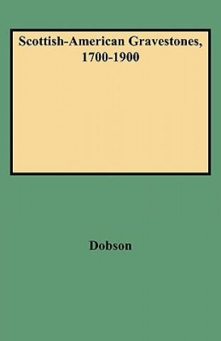 Kniha Scottish-American Gravestones, 1700-1900 David Dobson