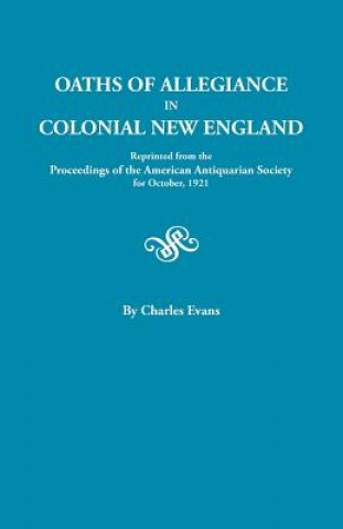 Kniha Oaths of Allegiance in Colonial New England Charles Evans