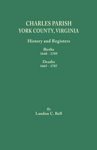 Książka Charles Parish, York County, Virginia. History and Registers Landon C Bell