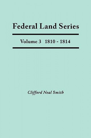 Carte Federal Land Series. A Calendar of Archival Materials on the Land Patents Issued by the United States Government, with Subject, Tract, and Name Indexe Clifford Neal Smith