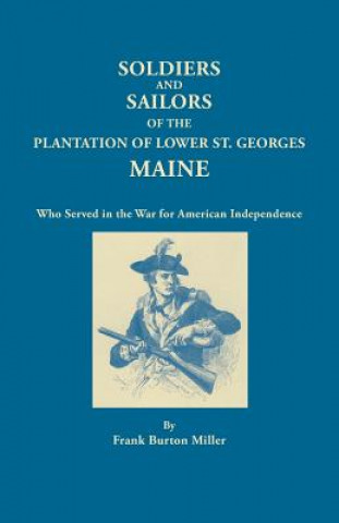 Carte Soldiers and Sailors of the Plantation of Lower St. Georges, Maine Frank Burton Miller