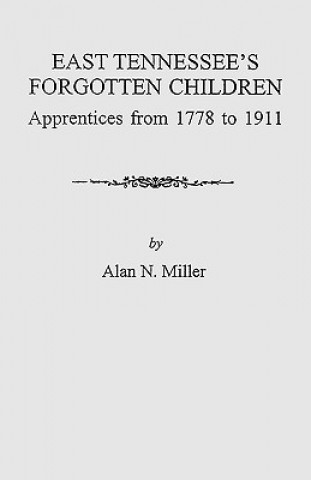 Carte East Tennessee's Forgotten Children Alan N Miller