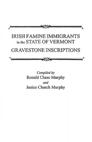 Carte Irish Famine Immigrants in the State of Vermont Barbara Ed Murphy