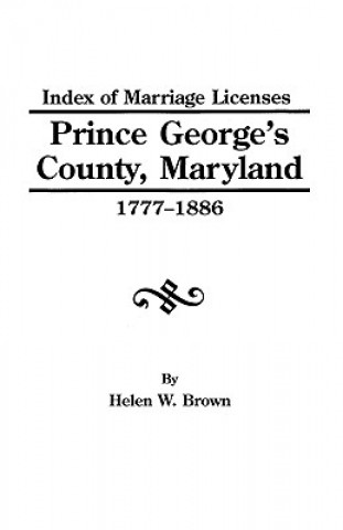 Kniha Index Pr.George's Co.MD 1777-1886 Brown