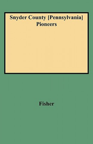 Libro Snyder County Pioneers Fisher