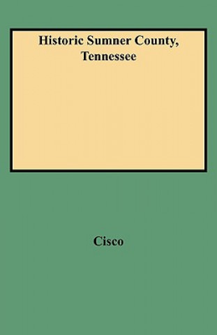 Книга Historic Sumner County, Tennessee Cisco