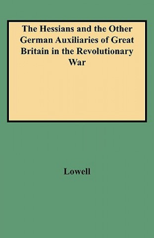 Książka Hessians and the Other German Auxiliaries of Great Britain in the Revolutionary War Melissa Christopher Christopher Lowell