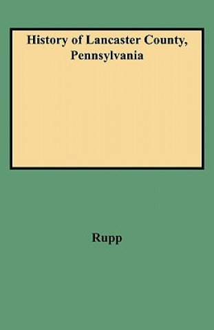 Carte History of Lancaster County, Pennsylvania Rupp