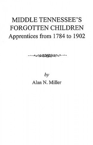 Kniha Middle Tennessee's Forgotten Children Karen Miller
