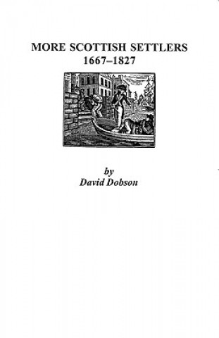 Könyv More Scottish Settlers, 1667-1827 Kit Dobson