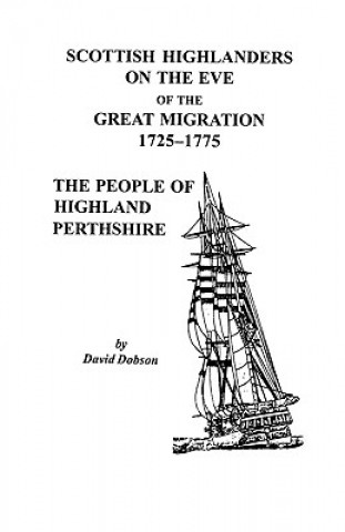 Könyv Scottish Highlanders on the Eve of the Great Migration, 1725-1775 Kit Dobson