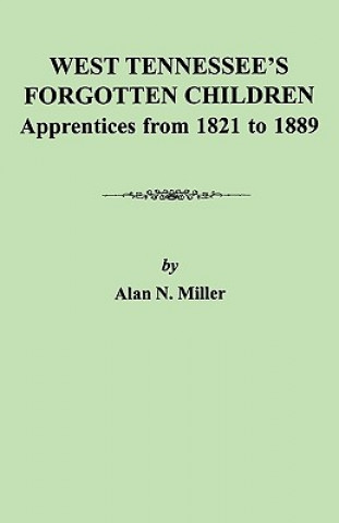 Knjiga West Tennessee's Forgotten Children Alan N Miller