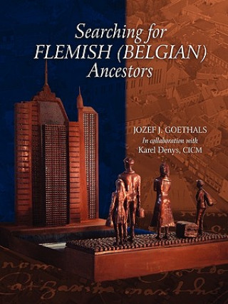 Kniha Searching for Flemish (Belgian) Ancestors Goethals