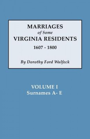 Book Marriages of Some Virginia Residents, Vol. I Dorothy Ford Wulfeck