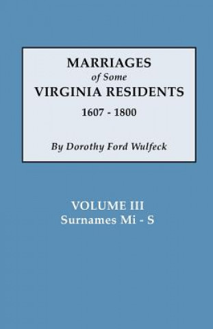 Book Marriages of Some Virginia Residents, Vol. III Dorothy Ford Wulfeck