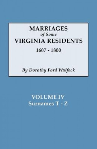 Book Marriages of Some Virginia Residents, Vol. IV Dorothy Ford Wulfeck