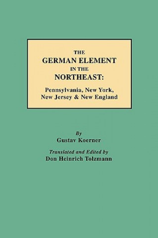 Carte German Element in the Northeast Gustav Philipp K'Orner