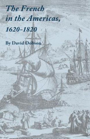 Βιβλίο French in the Americas, 1620-1820 David Dobson