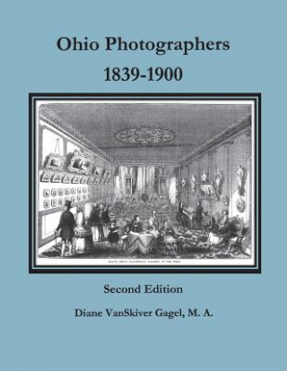 Book Ohio Photographers, 1839-1900 Diane Vanskiver Gagel