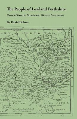 Kniha People of Lowland Perthshire, 1600-1799 David Dobson