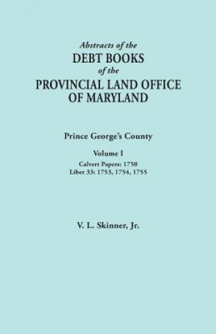 Kniha Abstracts of the Debt Books of the Provincial Land Office of Maryland Skinner