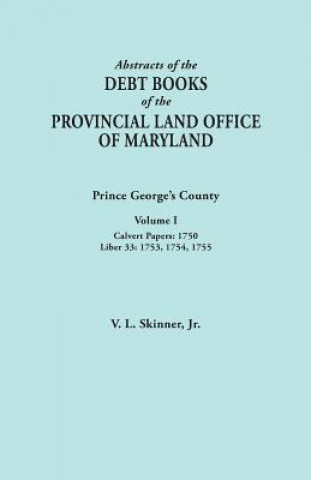 Carte Abstracts of the Debt Books of the Provincial Land Office of Maryland Skinner