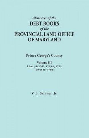 Livre Abstracts of the Debt Books of the Provincial Land Office of Maryland Skinner